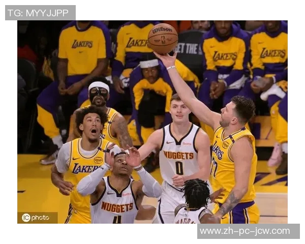 湖人掘金激战全场回顾精彩瞬间与关键时刻分析